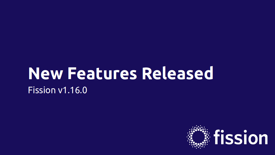 New Fission Features Released v1.16.0